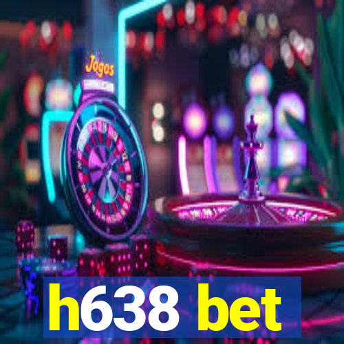 h638 bet